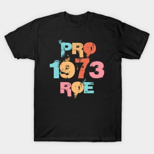 Pro Roe |1973 Retro T-Shirt